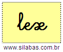 Silaba LEX em Letra Cursiva