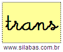 Silaba TRANS em Letra Cursiva