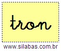 Silaba TRON em Letra Cursiva