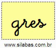 Sílaba GRES