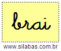 Silaba BRAI em Letra Cursiva