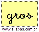 Silaba GROS em Letra Cursiva