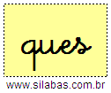 Silaba QUES em Letra Cursiva