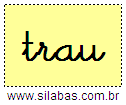 Silaba TRAU em Letra Cursiva